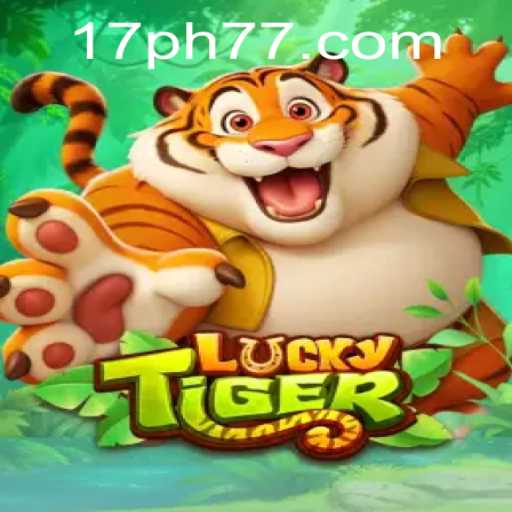 LuckyTiger: A Thrilling Game Experience with 17ph Feature